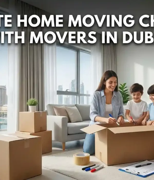 Complete Home Moving Checklist With Movers in Dubai